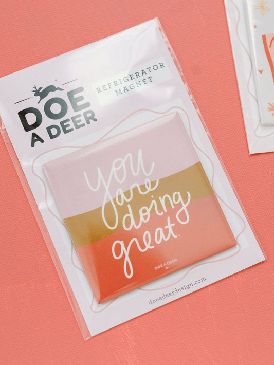 You Are Doing Great Magnet