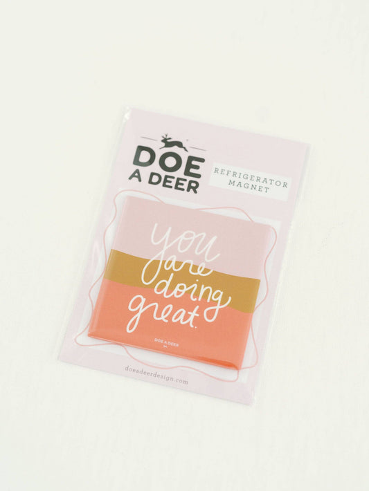 You Are Doing Great Magnet