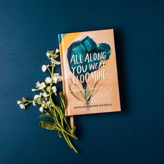 All Along You Were Blooming - Hardcover