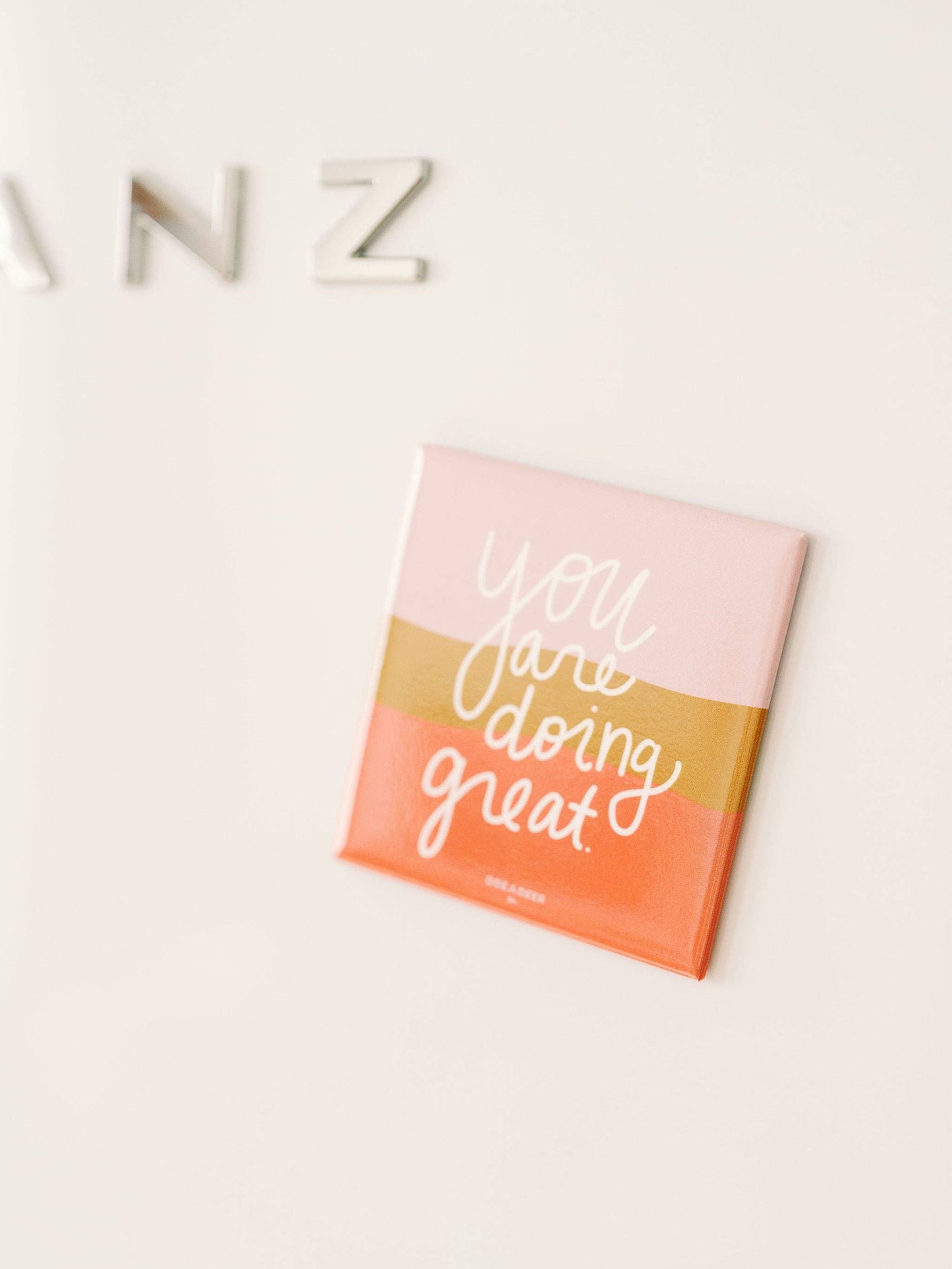 You Are Doing Great Magnet